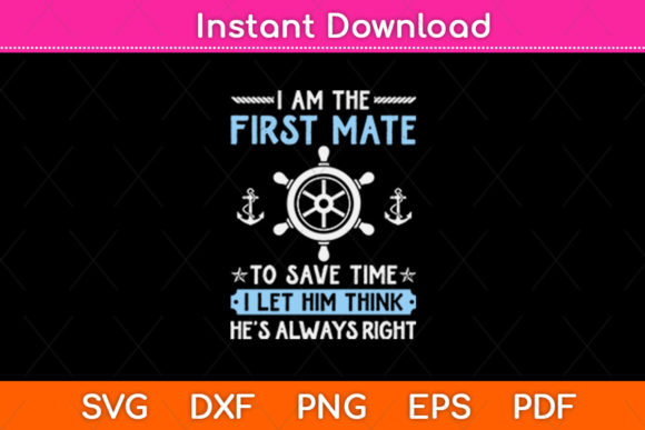 First Mate Captain I Let Him Think Svg