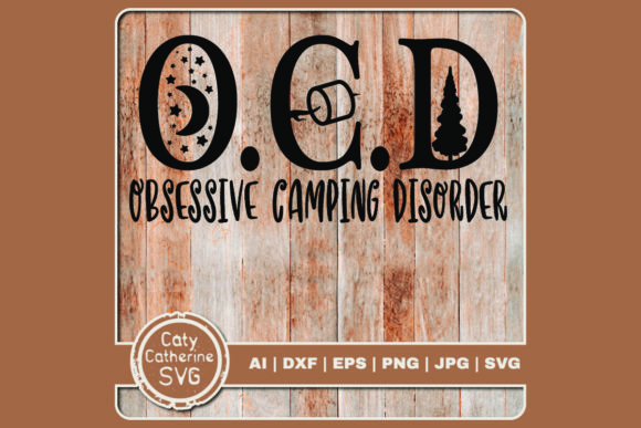 OCD Obsessive Camping Disorder Graphics for Local Business Branding