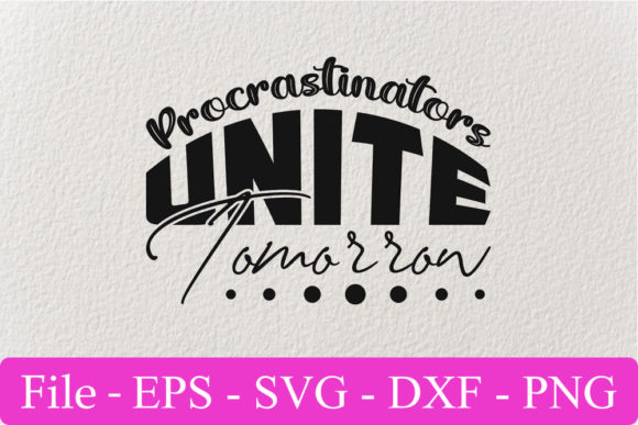Procrastinators Unite Graphics for Crafts